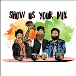 Logo of the podcast Show Us Your Mix Podcast Show Us Your Mix