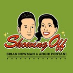 Logo of the podcast Showing Off with Brian Newman & Angie Pontani Podcast Showing Off with Brian Newman & Angie Pontani