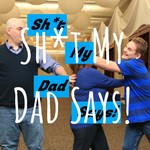 Logo of the podcast Sh!t My Dad Says! Podcast Sh!t My Dad Says!
