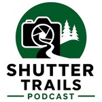 Shutter Trails Podcast Podcast Shutter Trails Podcast