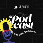 Logo of the podcast Sí Señor: "The podcast" Podcast Sí Señor: "The podcast"