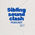 Logo of the podcast Sibling Sound Clash Podcast Sibling Sound Clash