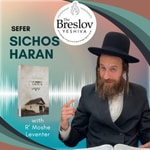 Podcast Sichos Haran - With R' Moshe Leventer