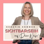Podcast Sichtbar:SEIN - auf deine Weise