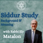 Logo of the podcast Siddur Study with Rabbi Ely Matalon, The Amida Podcast Siddur Study with Rabbi Ely Matalon, The Amida