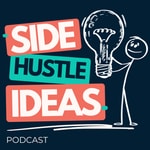 Logo of the podcast Side Hustle Ideas