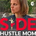 Logo of the podcast Side Hustle Mom Podcast Side Hustle Mom