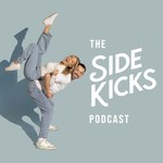Side Kicks Podcast Side Kicks