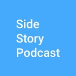Logo of the podcast Side Story Podcast Podcast Side Story Podcast
