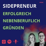 Sidepreneur Podcast | Erfolgreich nebenberuflich Gründen!