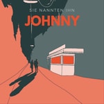 Podcast Sie nannten ihn Johnny - Das Hörspiel