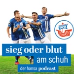 Logo of the podcast Sieg oder Blut am Schuh - Der Hansa-Podcast Podcast Sieg oder Blut am Schuh - Der Hansa-Podcast