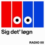 Logo of the podcast Sig det' løgn Podcast Sig det' løgn