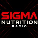 Sigma Nutrition Radio Podcast Sigma Nutrition Radio