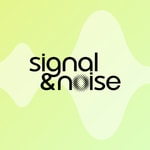 Signal & Noise Podcast Signal & Noise
