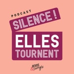 Logo of the podcast Silence ! Elles tournent Podcast Silence ! Elles tournent