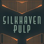 Podcast Silkhaven Pulp