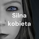 Logo of the podcast Silna kobieta Podcast Silna kobieta