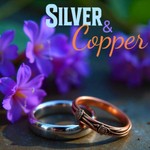 Silver and Copper Podcast Silver and Copper