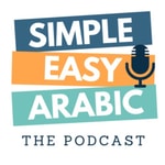 Logo of the podcast Simple & Easy Arabic Podcast Podcast Simple & Easy Arabic Podcast