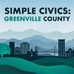 Simple Civics: Greenville County Podcast Simple Civics: Greenville County