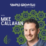 Logo of the podcast SimpleGrowth with Mike Callahan Podcast SimpleGrowth with Mike Callahan