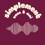 Logo of the podcast Simplement vous & moi Podcast Simplement vous & moi