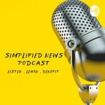 Logo of the podcast SIMPLIFIED NEWS Podcast SIMPLIFIED NEWS