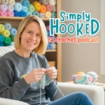 Simply Hooked: A Crochet Podcast Podcast Simply Hooked: A Crochet Podcast