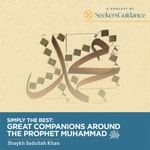 Logo of the podcast Simply The Best: Great Companions Around The Prophet Muhammad ﷺ Podcast Simply The Best: Great Companions Around The Prophet Muhammad ﷺ