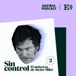 Logo of the podcast Sin control. El universo de Javier Milei Podcast Sin control. El universo de Javier Milei
