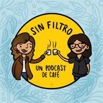 Podcast Sin filtro: un podcast de café