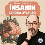 Logo of the podcast Sinan Canan'la İnsanın Fabrika Ayarları Podcast Sinan Canan'la İnsanın Fabrika Ayarları