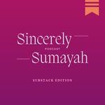 Logo of the podcast Sincerely, Sumayah Podcast Sincerely, Sumayah