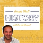Logo of the podcast Single Malt History with Gareth Russell Podcast Single Malt History with Gareth Russell