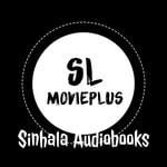 Logo of the podcast Sinhala Audiobooks | SLMOVIEPLUS Podcast Sinhala Audiobooks | SLMOVIEPLUS