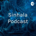 Logo of the podcast Sinhala Podcast Podcast Sinhala Podcast