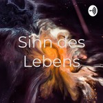 Logo of the podcast Sinn des Lebens Podcast Sinn des Lebens