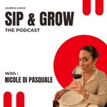 Sip & Grow The Podcast Podcast Sip & Grow The Podcast
