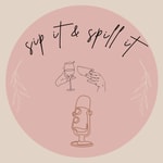 Logo of the podcast Sip It and Spill It Podcast Sip It and Spill It