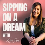 Logo of the podcast Sipping on a Dream 🍵✨ Podcast Sipping on a Dream 🍵✨