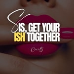 Logo of the podcast Sis, Get Your Ish Together Podcast Sis, Get Your Ish Together