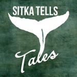 Sitka Tells Tales Podcast Sitka Tells Tales