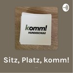 Logo of the podcast Sitz, Platz, komm! Podcast Sitz, Platz, komm!