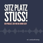 Logo of the podcast Sitz, Platz, Stuss - Der Podcast, der vor die Hunde geht Podcast Sitz, Platz, Stuss - Der Podcast, der vor die Hunde geht