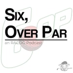 Logo of the podcast Six, Over Par Podcast Six, Over Par