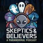 Podcast Skeptics &amp; Believers - A Paranormal Podcast