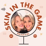 Logo of the podcast Skin in The Game Podcast Skin in The Game