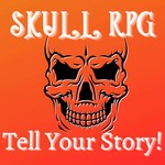 Skull RPG: Game Masters Tell Your Story Podcast Skull RPG: Game Masters Tell Your Story