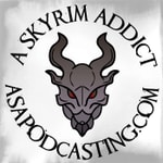 Skyrim Addict: An Elder Scrolls podcast
